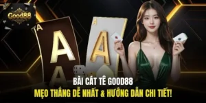 Bài cát tê Good88