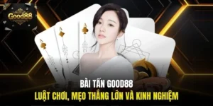 Bài tấn Good88