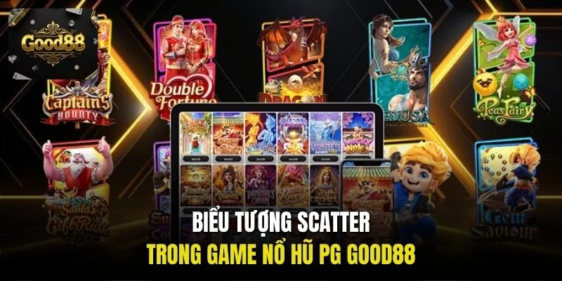 Biểu tượng Scatter trong game Nổ hũ PG Good88